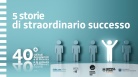 5 Storie di straordinario successo